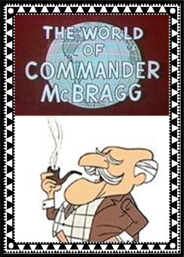 THE WORLD OF COMMANDER McBRAGG CARTOONS DVD ISO 48 eps. 1964-66